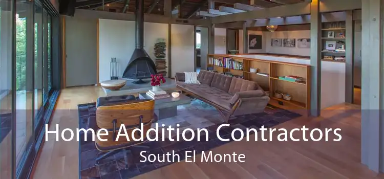 Home Addition Contractors South El Monte